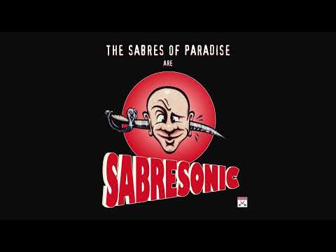 The Sabres Of Paradise - Sabresonic (Full Album) [Remastered]