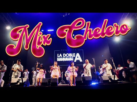 Orquesta La Doble A - "MIX CHELERO (D.R)"