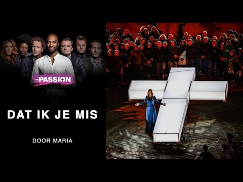 12. Dat ik je mis - Elske DeWall (The Passion 2017 - Leeuwarden)