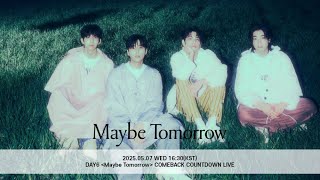 Download lagu DAY6 〈Maybe Tomorrow〉 COMEBACK COUNTDOWN LIVE mp3