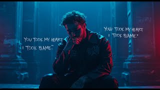 post malone [You Took My Heart, I Took the Blame]