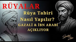 What Does Your Dream Mean - Which Dreams Come True -Dreams According to Imam Ghazali and Ibn Arabi