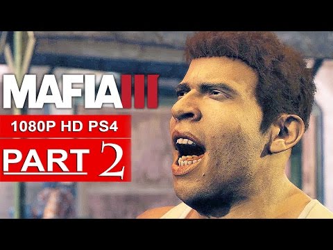 MAFIA 3 Gameplay Walkthrough Part 2 [1080p HD PS4] - No Commentary
