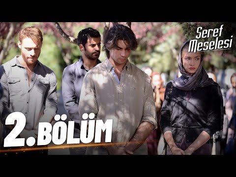 Şeref Meselesi - 2. Bölüm - FULL BÖLÜM