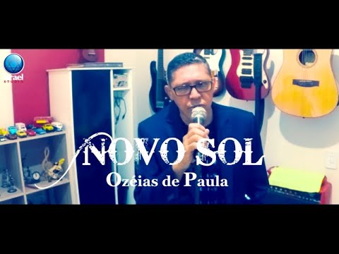 Novo Sol - Ozéias de Paula