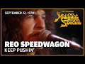 Keep Pushin - REO Speedwagon | The Midnight Special