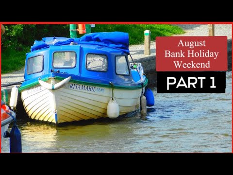 August Bank Holiday Weekend Part 1 #NorfolkBroads #BoatingMishaps #summer2021