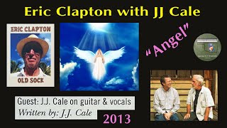 Eric Clapton &amp; JJ Cale &quot;Angel&quot; Cale song 2013