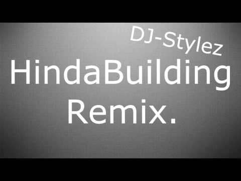 Hindabuilding Remix DJ-Stylez