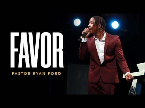 Favor | Pastor Ryan Ford
