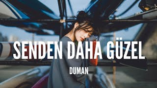 Duman / Senden Daha Güzel (Lyrics)