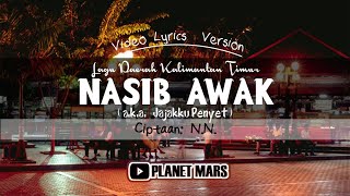 Download lagu NASIB AWAK (a.k.a. JAJAKU PENYET) cipt.: N.N. | Lagu Daerah Kalimantan Timur | Video Lyrics ver. mp3