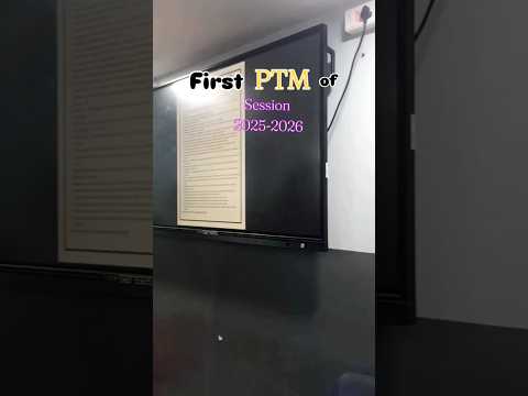 FIRST PTM OF SESSION 2025-26