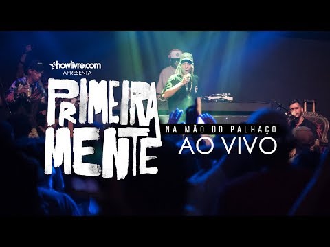 PrimeiraMente - Revolta Latina (Showlivre Apresenta: Na Mão do Palhaço Ao Vivo)
