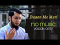Download Duaon Ma Meri Khudaya Aser De No Music Lyrics Nasheed Aqib Farid Islamic Naat Mp3 Song
