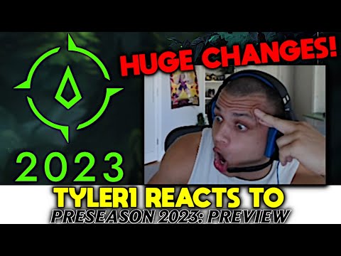 Tyler1 Reacts to PRESEASON 2023: PREVIEW