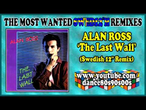 ALAN ROSS - The Last Wall (Swedish 12'' Remix)