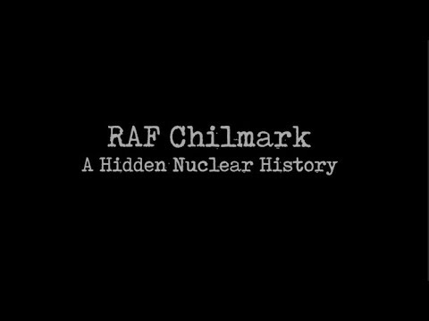 RAF Chilmark - A Hidden Nuclear History