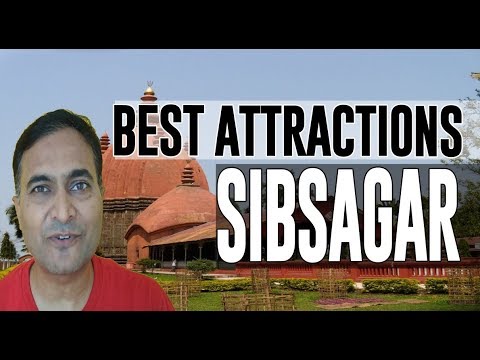 Best Attractions and Places to See in Sibsagar, India