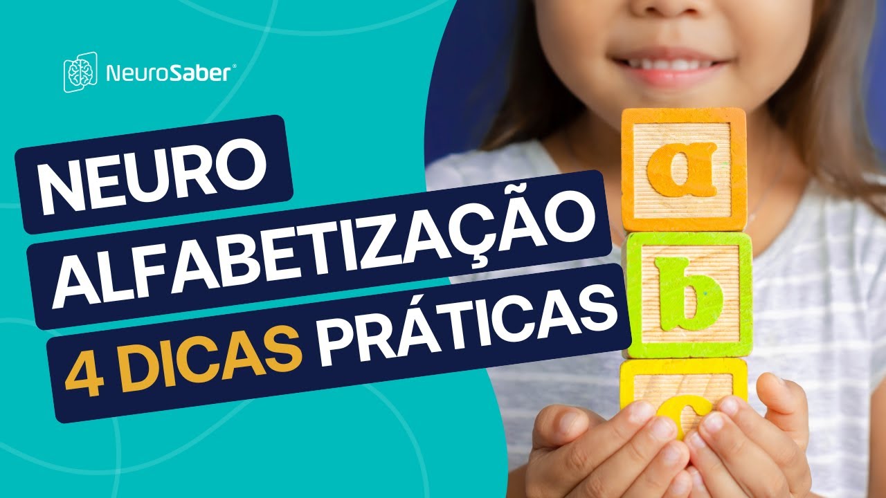 4 DICAS de NEUROALFABETIZAÇÃO, na PRÁTICA!