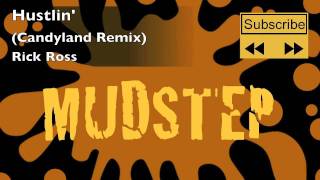 Rick Ross - Hustlin' (Candyland Remix)