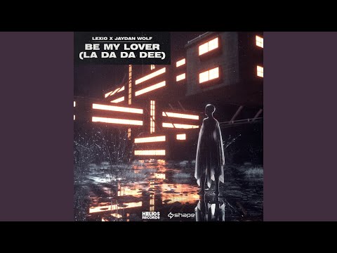 Be My Lover (La Da Da Dee)