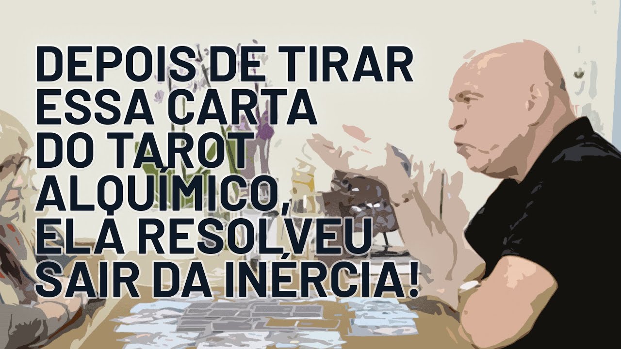 Depois de tirar essa carta do Tarot Alquímico, ela resolveu sair da inércia