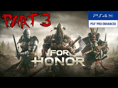 For Honor Campaign Walkthrough Part 3 PS4 Pro Gameplay No Commentary