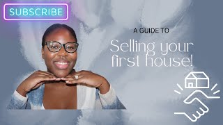How to Sell a House (My first experience)