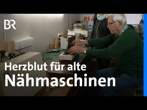 Alte Nähmaschinen, großes Wissen: Ein vergessenes Handwerk | Wir in Bayern | BR
