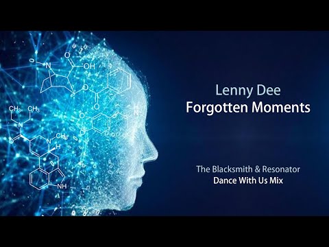 Lenny Dee - Forgotten Moments (The Blacksmith & Resonator Dance With Us Mix)