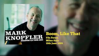 Mark Knopfler - Boom, Like That (Live, Shangri-La Tour 2005)