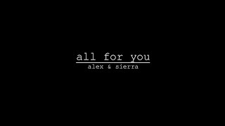 Alex &amp; Sierra - All for You (Lyrics)