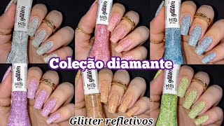 ESMALTE HITS COLEÇÃO DIAMANTE GLITTER REFLETIVOS LANÇAMENTO ✨