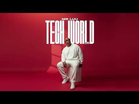 Mr Luu -Tech World Mix