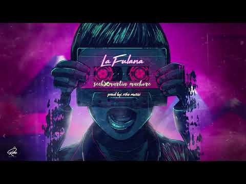 Sech  - La Fulana Ft. Martin Machore [Official Audio]