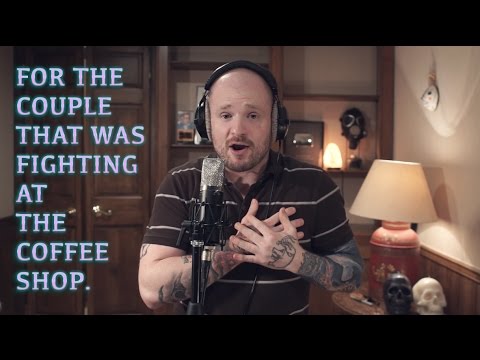 For the Couple That Was Fighting at the Coffee Shop