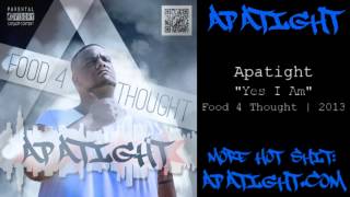 Apatight - Yes I Am