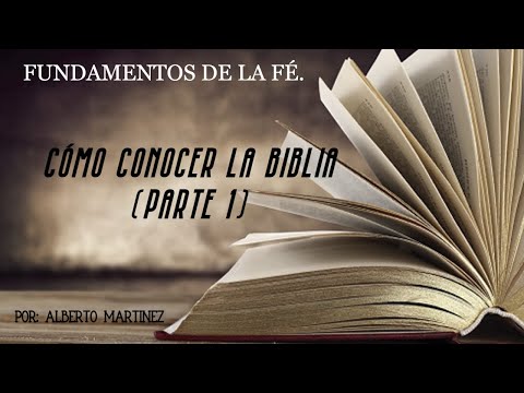 "COMO CONOCER LA BIBLIA" - LECCIÓN 2 - PARTE 1 - FUNDAMENTOS DE LA FE