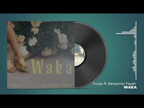 Furge ft. Benjamin Fayah - Waka