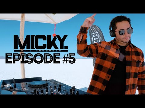 DJ MICKY | HOUSE & TECH | EPISODE #5 | SALAR DE UYUNI