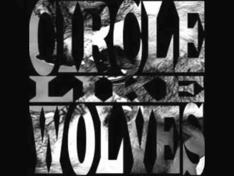 Circle Like Wolves - Haters Need to Eat Too