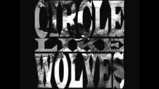 Circle Like Wolves - Haters Need to Eat Too