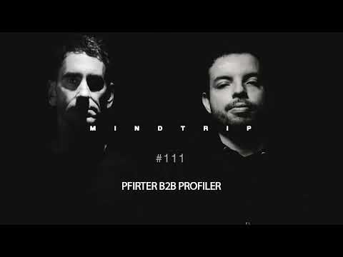 MindTrip Podcast 111 - Pfirter & Profiler