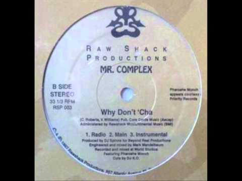 Mr. Complex - Why Don't Cha