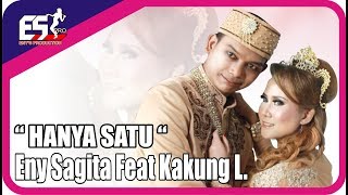 Download lagu Eny Sagita Feat. Kakung L - Hanya Satu | Dangdut ( Music Video) mp3