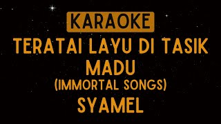 Download lagu Syamel - Teratai Layu Di Tasik Madu (Fauziah Latiff) | Immortal Songs [Karaoke] mp3