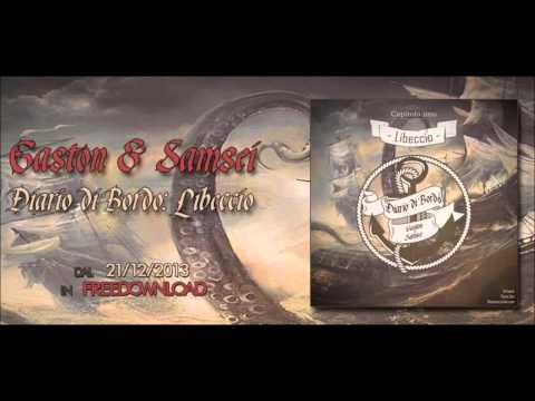 Gaston & Samsei - 04 - Scenario (ft. Gentle-T, Bleedz) [Libeccio - Diario di bordo]