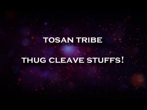 Tosan Tribe - Thug Stuffs 1