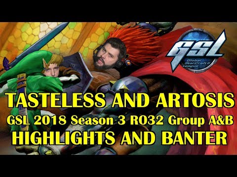 Tasteless and Artosis - GSL 2018 Season 3 Code S RO32 Group A&B - Highlights and Banter